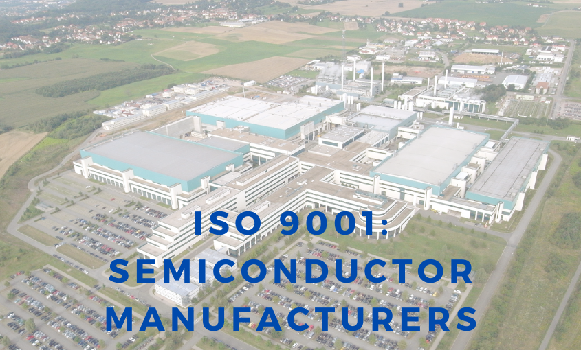 ISO 9001 for Semiconductor Manufacturers